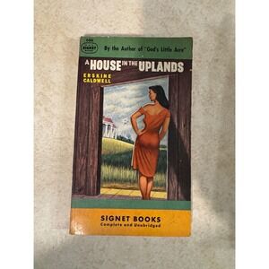 A House in the Uplands Erskine Caldwell Signet Books 1948 Vintage Paperback 686